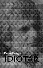 Peter Gregor: Idiots Guide