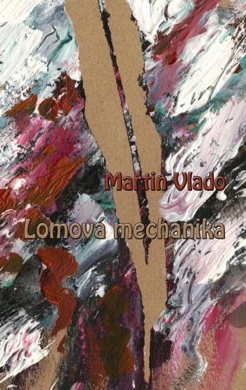 Martin Vlado: Lomová mechanika