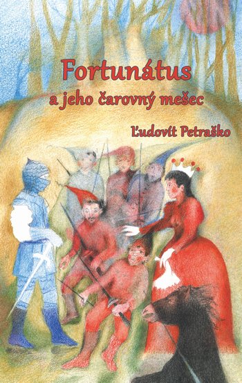 Ľudovít Petraško: Fortunátus a jeho čarovný mešec
