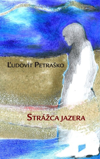 Ľudovít Petraško: Strážca jazera